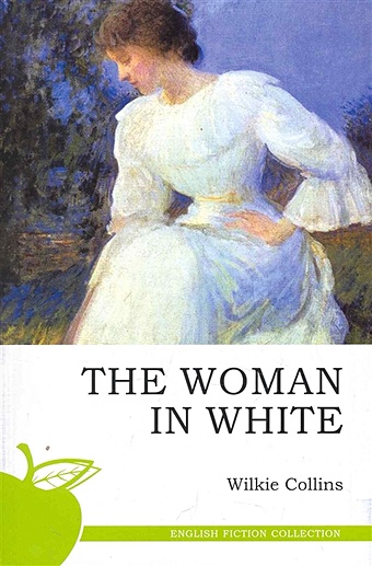 Коллинз Уилки Тhe Woman in White / Женщина в белом