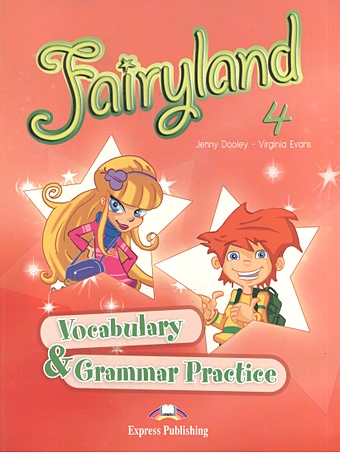 Dooley J., Evans V. Fairyland 4. Vocabulary & Grammar Practice vince michael fce language practice english grammar and vocabulary new edition with key cd