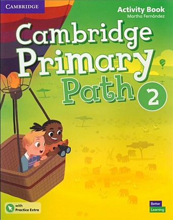 Fernandez M. Cambridge Primary Path. Level 2. Activity Book with Practice Extra fernandez m cambridge primary path level 1 activity book with practice extra