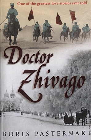 Pasternak B. Doctor Zhivago pasternak anna lara the untold love story that inspired doctor zhivago