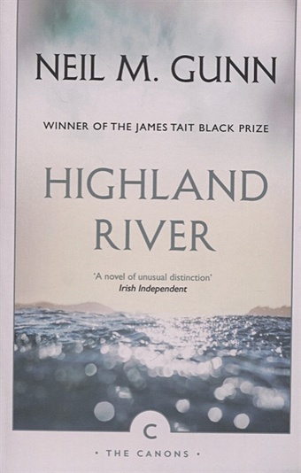Neil M. Gunn Highland River davis wade magdalena river of dreams