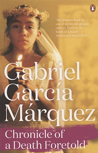 Marquez G. Chronicle of a Death Foretold mejia t k paola santiago and the river of tears
