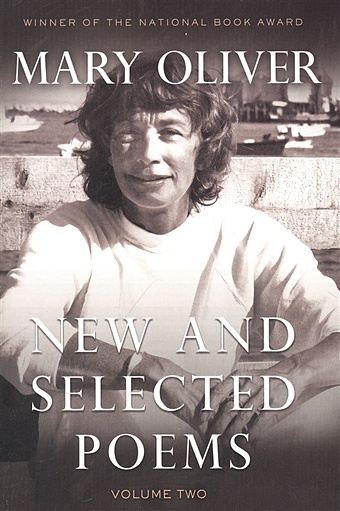 Oliver M. New and Selected Poems: Volume Two tukai gabdullah selected poetry