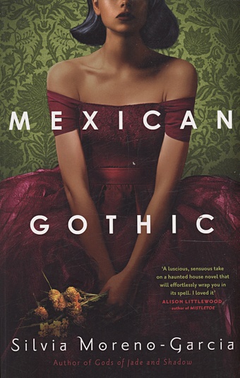 Морено-Гарсиа С. Mexican Gothic moreno garcia silvia mexican gothic