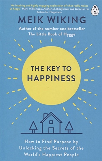 Wiking M. The Key to Happiness wiking meik the little book of hygge the danish way to live well