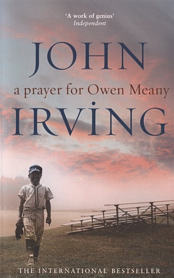 Irving J. A Prayer For Owen Meany irving john the world according to garp