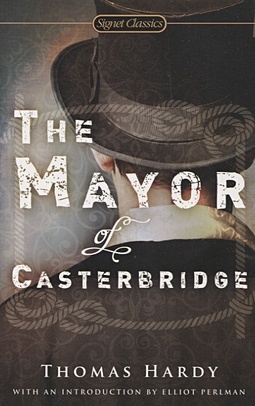 Hardy T. The Mayor of Casterbridge