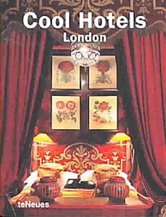 Cool Hotels London/Крутые отели Лондона (на англ. яз) (Перфект) цена и фото