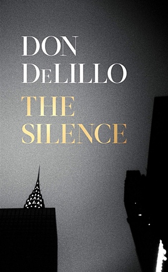 DeLillo D. The Silence delillo d the silence