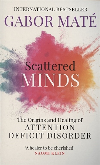 Mat?, Gabor Scattered Minds mate gabor scattered minds the origins and healing of attention deficit disorder