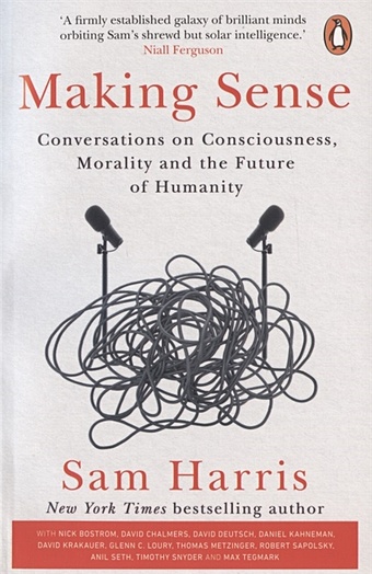 Harris S. Making Sense sapolsky robert behave the biology of humans at our best and worst