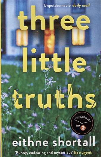 Shortall E. Three Little Truths nugent liz unravelling oliver