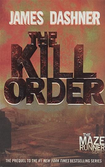 Dashner J. The Kill Order dashner j the death cure