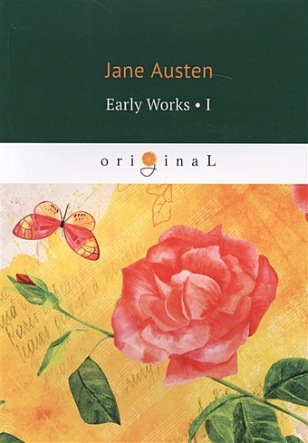 цена Austen J. Early Works I = Ранние работы 1. на англ.яз