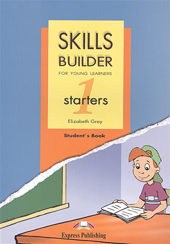 Gray E. Skills Builder For Young Learners. STARTERS 1. Student s Book. Учебник dooley jenny skills builder for young learners starters 2 student s book