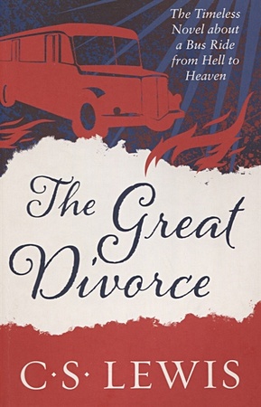 Lewis C. The Great Divorce lachapelle david lachapelle heaven to hell