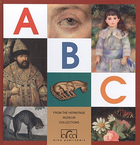 Streltsova E. (ред.) A, B, C. From the Hermitage museum collections my first abc