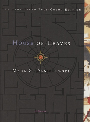 danielewski mark z house of leaves Danielewski M. House of Leaves. The Remastered Full-Color Edition