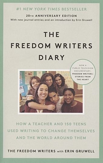 цена Gruwell E. The Freedom Writers Diary. How a Teacher and 150 Teens Used Writing to Change Themselves and the World Around Them