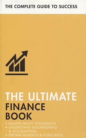 Roger Mason The Ultimate Finance Book. Master Profit Statements, Understand Bookkeeping and Accounting, Prepare Budgets and Forecasts williamson d the bookkeeping and accounting coach