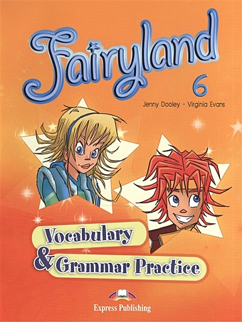 Dooley J., Evans V. Fairyland 6. Vocabulary & Grammar Practice vince michael elementary language practice english grammar and vocabulary with key cd