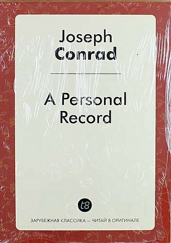 Conrad J. A Personal Record conrad j youth a narrative