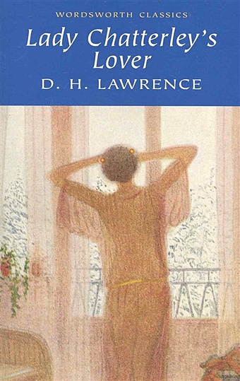 lady chatterley s lover Lawrence D. Lady Chatterley`s Lover