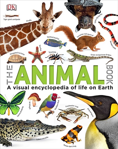 Mills D. (ред.) The Animal Book. A Visual Encyclopedia of Life on Earth the natural history book the ultimate visual guide to everything on earth
