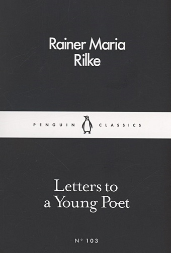 Rilke R.M. Letters to a Young Poet driscoll laura little penguin s new friend