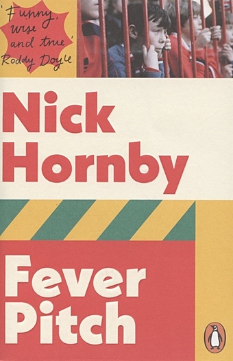 Hornby N. Fever Pitch hornby nick how to be good