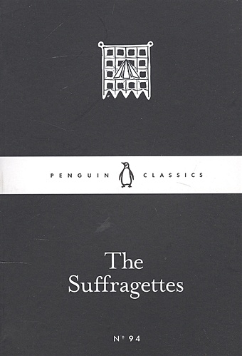 The Suffragettes the feminism book