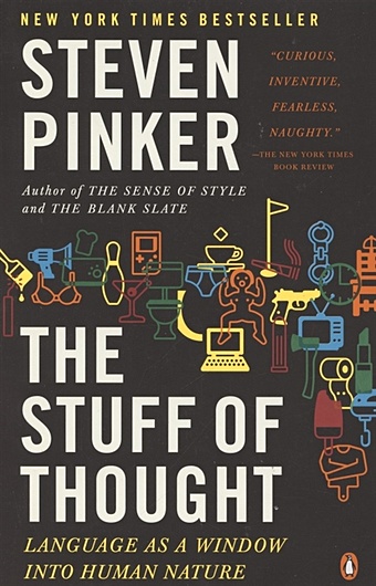 Pinker S. The Stuff of Thought. Language as a Window into Human Nature pinker steven the better angels of our nature a history of violence and humanity