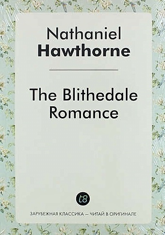 цена Hawthorne N. The Blithedale Romance