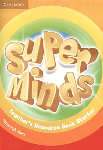 Reed S. Super Minds Starter Teacher s Resource Book цена и фото