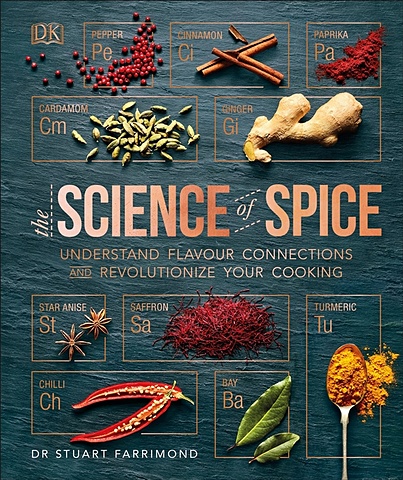 Farrimond S. Dr. The Science of Spice. Understand Flavour Connections and Revolutionize your Cooking pollan michael how to change your mind the new science of psychedelics