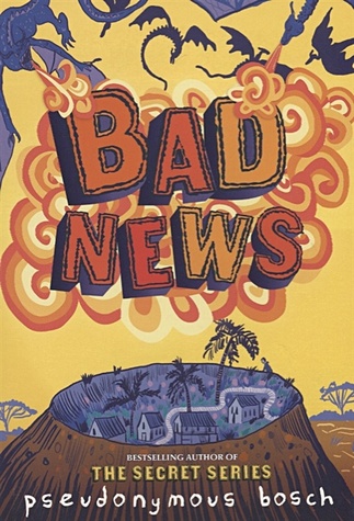 Bosch P. Bad News bosch pseudonymous bad news
