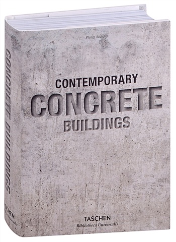 Jodidio P. Contemporary Concrete Buildings calder barnabas raw concrete the beauty of brutalism