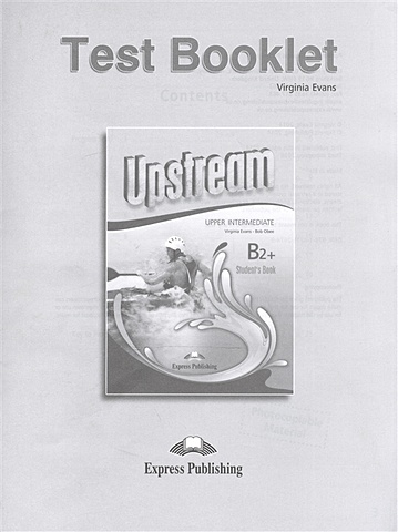 Evans V. Upstream Upper-Intermediate B2+. Test Booklet jacques christopher technical english 4 upper intermediate workbook with key b2 c1 cd