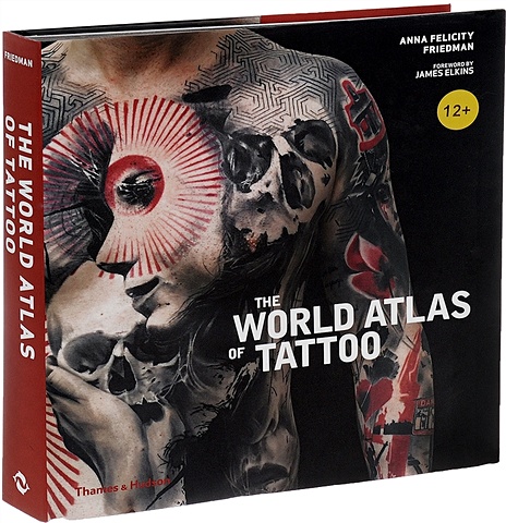 Friedman A. The World Atlas of Tattoo