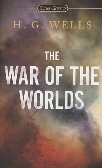 Wells H. The War of the Worlds wells h the war of the worlds война миров роман на англ яз
