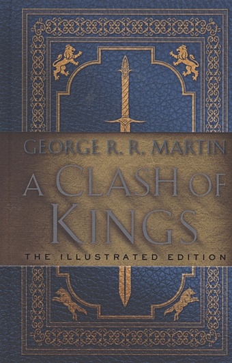 цена Martin G. A Clash of Kings: The Illustrated Edition : A Song of Ice and Fire: Book Two