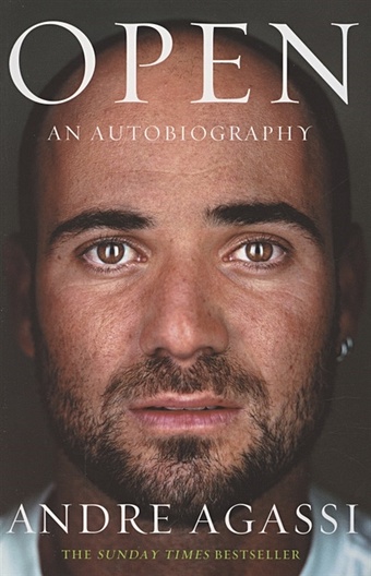 Agassi A. Open. An Autobiography agassi a open an autobiography