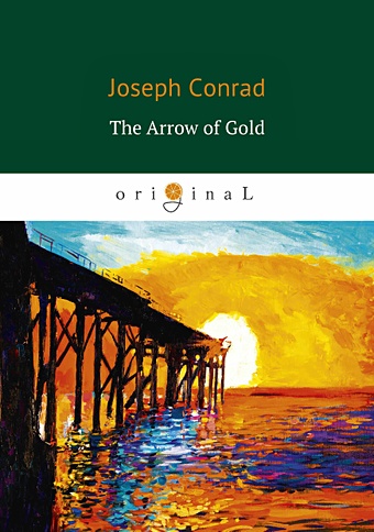 цена Conrad J. The Arrow of Gold = Золотая стрела: на англ.яз