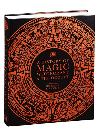 A History of Magic Witchcraft and the Occult