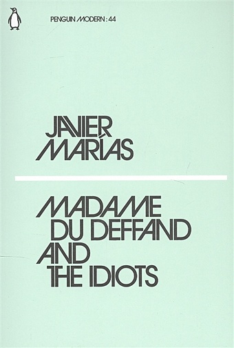 Marias J. Madame du Deffand and the Idiots 1984 english george orwell author of modern and contemporary world literature famous novels books