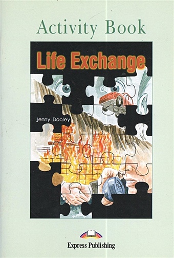 Dooley J. Life Exchange. Activity Book дули дженни life exchange teacher s book книга для учителя