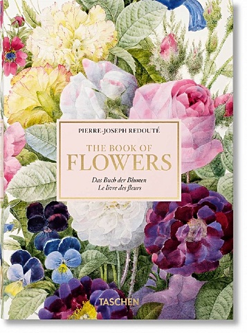 Redoute. Book of Flowers: 40th Anniversary Edition redoute pierre joseph the book of flowers