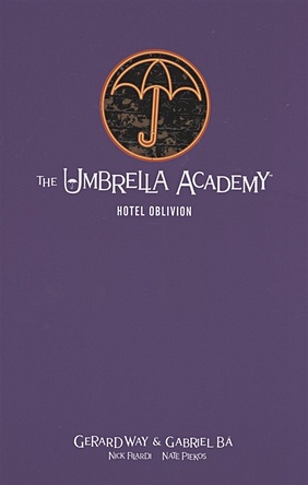 Gerard Way, Gabriel Ba , Nick Filardi The Umbrella Academy Library Edition Volume 3: Hotel Oblivion фото