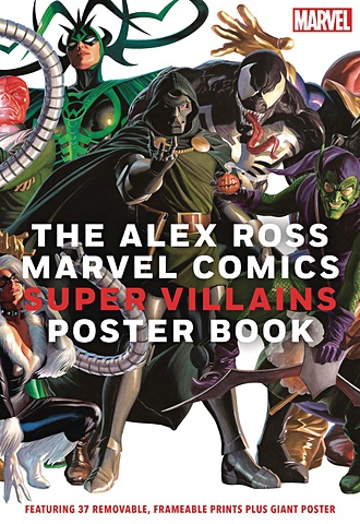 Росс Анвин The Alex Ross Marvel Comics Super Villains Poster Book armstrong ross the getaway