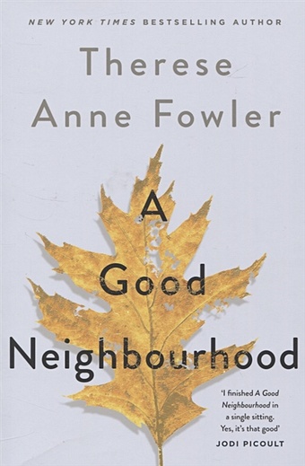 Fowler T. A Good Neighbourhood fowler therese anne a good neighbourhood